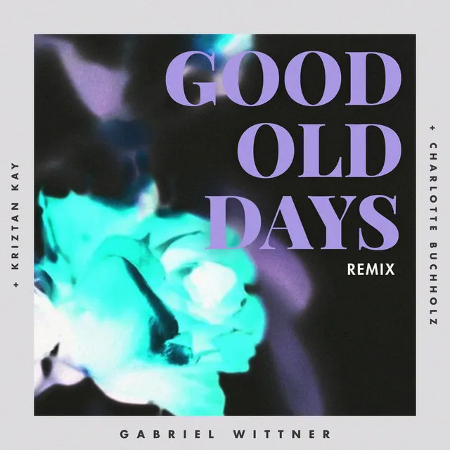 Good Old Days - Kriztan Kay Remix