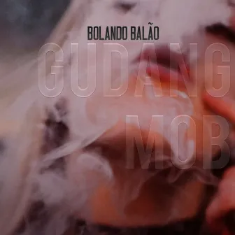 Bolando Balão by Gudang Mob