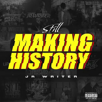 Still Making History by JR Writer