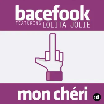 Mon Chéri (feat. Lolita Jolie) by Bacefook