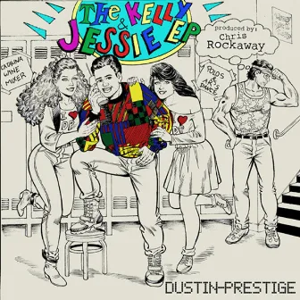 The Kelly + Jessie EP by Dustin-Prestige