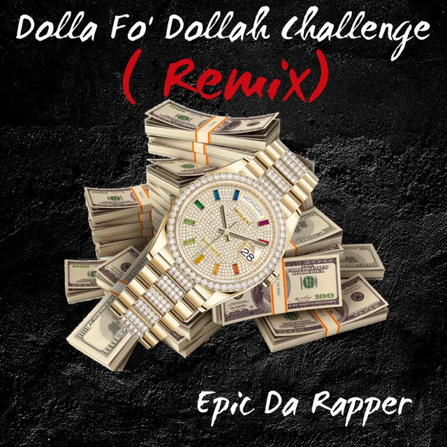 Dolla Fo' Dollah Challenge (Remix)