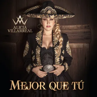 Mejor Que Tú by Alicia Villarreal