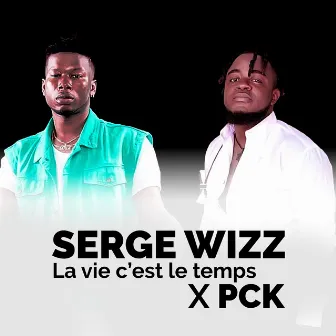 La vie c'est le temps X PCK by Serge Wizz