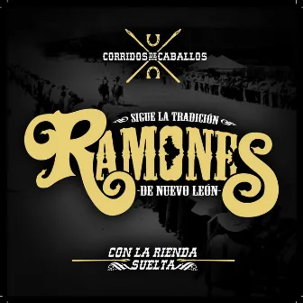 Con la Rienda Suelta by Los Ramones De Nuevo Leon