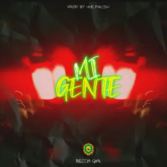 Mi Gente by Becca Gial