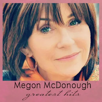 Greatest Hits by Megon McDonough