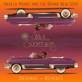 Soul Searchers (Original + Remixes) by Angelo Moore & the Brand New Step