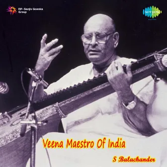 Veena Maestro of India by Sundaram Balachander