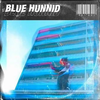 Blue hunnid by SHAIM