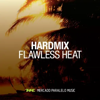 Flawless Heat by Hardmix