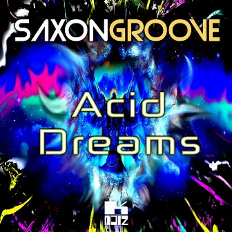 Acid Dreams by Saxongroove