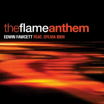 The Flame Anthem by Edwin Fawcett