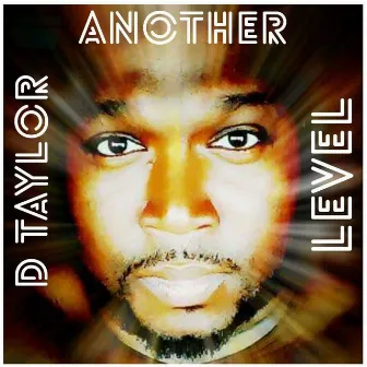 Another Level by D. Taylor