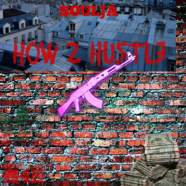 How 2 Hustle