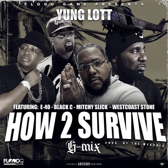 How 2 Survive (feat. E40, Black C, Mitchy Slick & West Coast Stone) - G-Mix