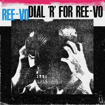 Dial 'R' for Ree-Vo by Ree-Vo