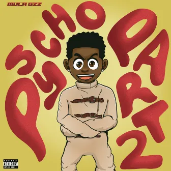 Psycho (Part 2) by Mula Gzz