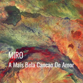 A Mais Bela Cancao de Amor by Miro