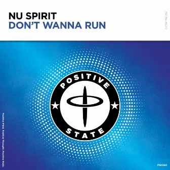 Don't Wanna Run by Nu Spirit