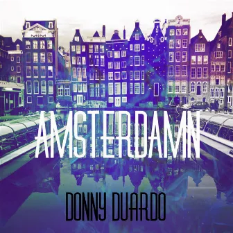 Amsterdamn by Donny Duardo