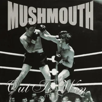 Out to Win by Mushmouth