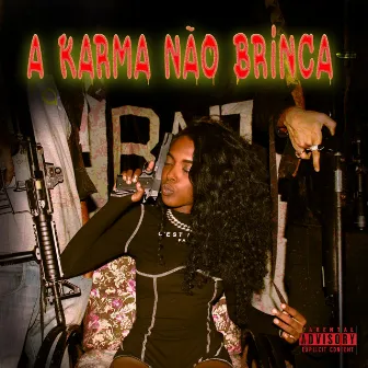 A Karma Não Brinca by Karma2700