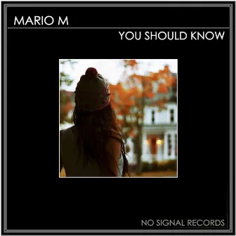 You Should Know by Mario M