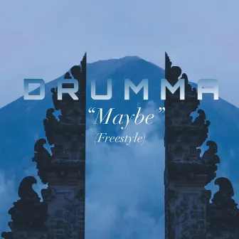 Maybe (Freestyle) by Drumma