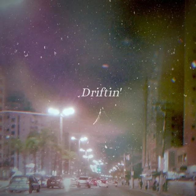 Driftin'