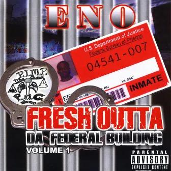 Fresh Outta Da Federal Building by Eno