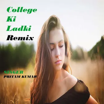 College Ki Ladki Remix (Nagpuri) by Pritam Kumar