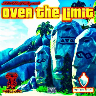 Over the Limit by Tha Alkaholiks