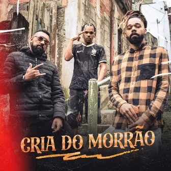 Cria do Morrão by Morgado MC