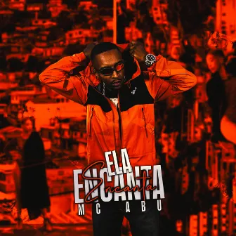 Ela Encanta by Mc Abu