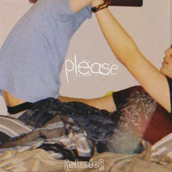 please by Lil Skele