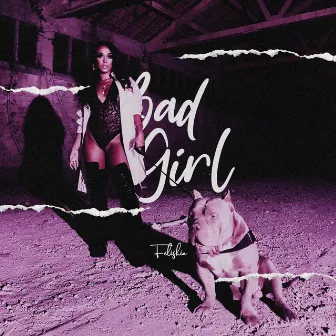 Bad Girl by Felishia