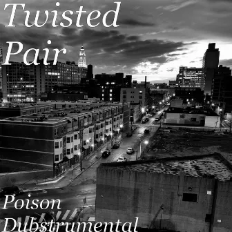 Poison Dubstrumental by Twisted Pair