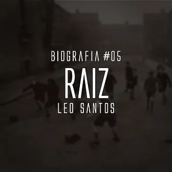 Raiz: Biografia #5 by Leo Santos