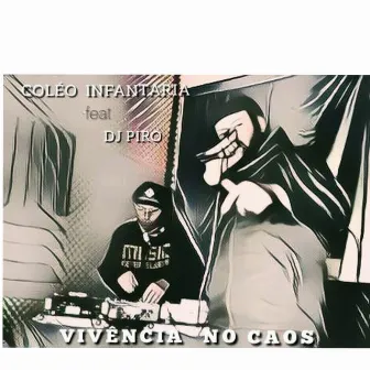 Vivência no Caos by Coléo Infantaria