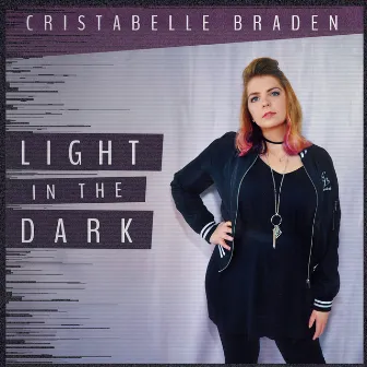 Light in the Dark by Cristabelle Braden