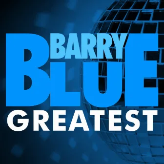 Greatest by Barry Blue