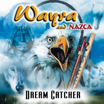 Wayra And Nazca - Dream Catcher by Nazca, Wayra Rodriguez