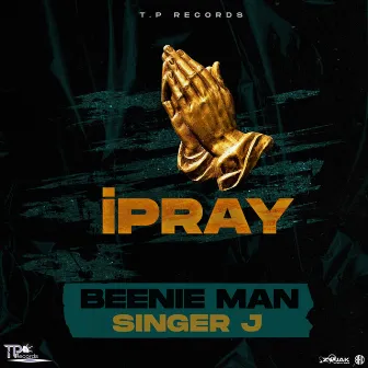 I Pray by Singer J