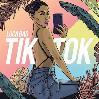 Tik Tok by Luca Bad