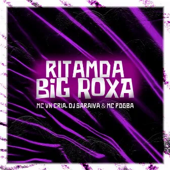 Ritmada Big Roxa by DJ SARAIVA