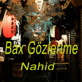 Bax Gözlerime by Nahid