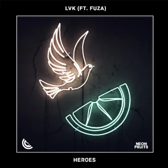 Heroes by LVK