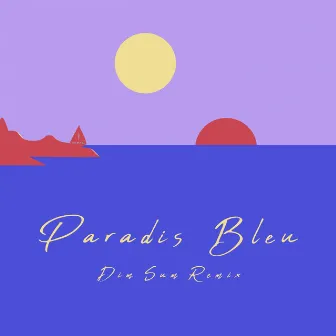 Paradis bleu (Dim Sum Remix) by Dim Sum