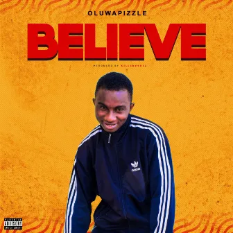 Believe by Oluwapizzle